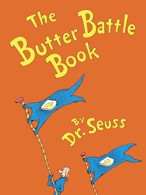 Title details for The Butter Battle Book by Dr. Seuss - Available